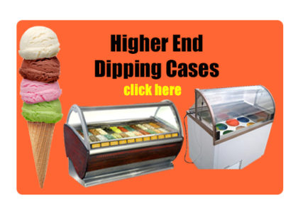 Higher End American made Ice Cream Dipping Cases Button Click Here